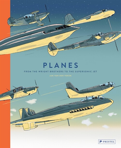 Planes: From the Wright Brothers to the Supersonic Jet (Hardcover)