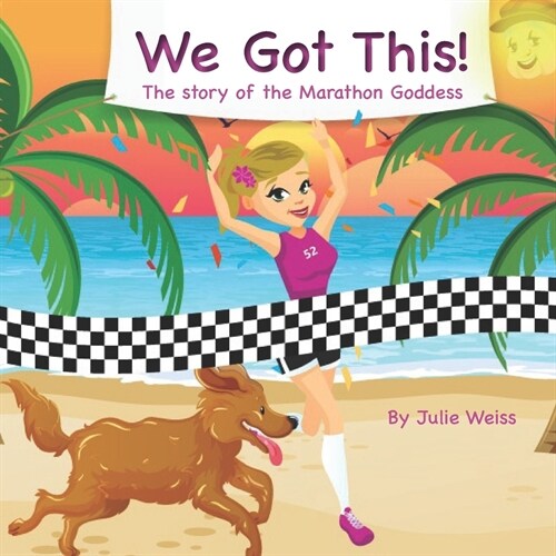 We Got This: The story of the Marathon Goddess (Paperback)