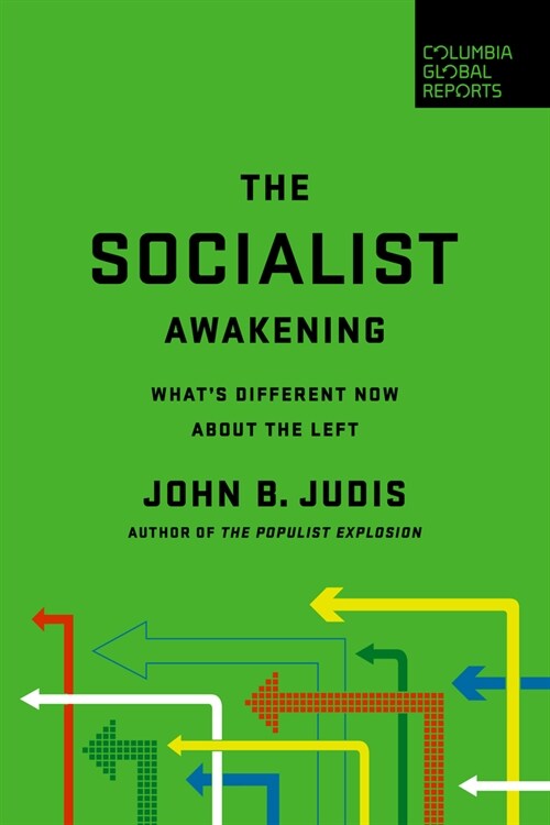 The Socialist Awakening: Whats Different Now about the Left (Paperback)