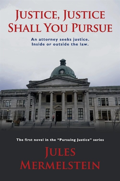 Justice, Justice Shall You Pursue (Paperback)