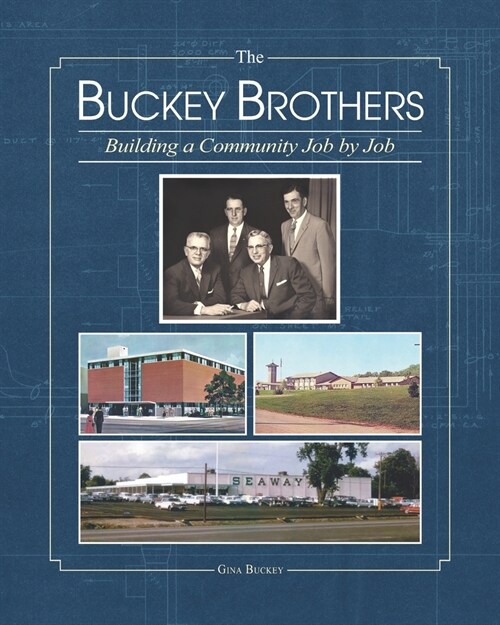 The Buckey Brothers: Building a Community Job by Job (Paperback)