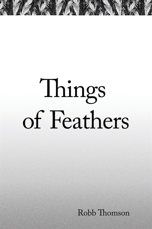 Things of Feathers (Paperback)