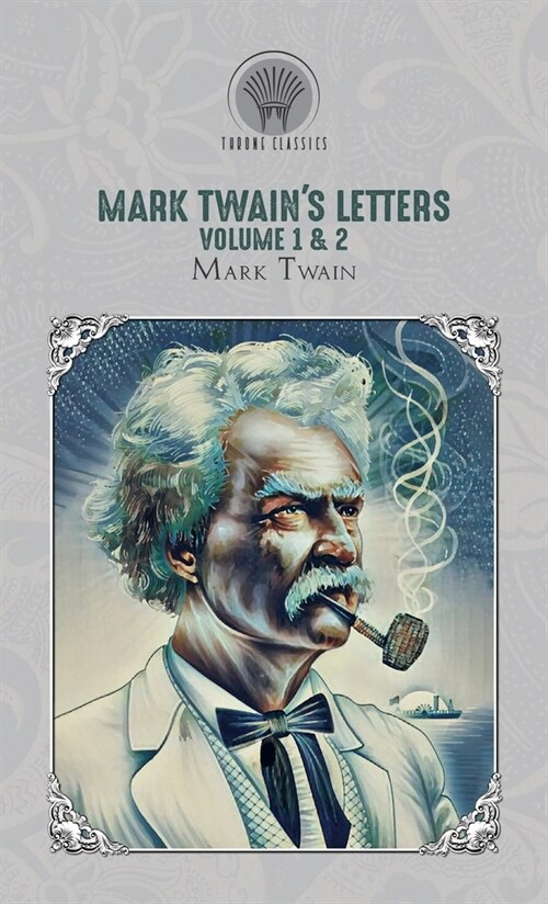 Mark Twains Letters Volume 1 & 2 (Hardcover)