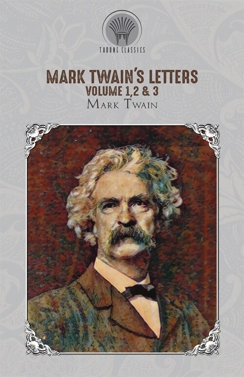 Mark Twains Letters Volume 1,2 & 3 (Paperback)