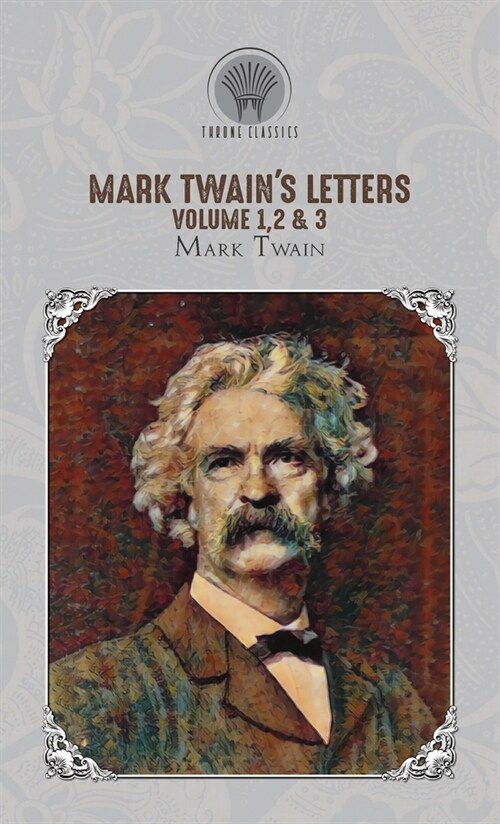 Mark Twains Letters Volume 1,2 & 3 (Hardcover)