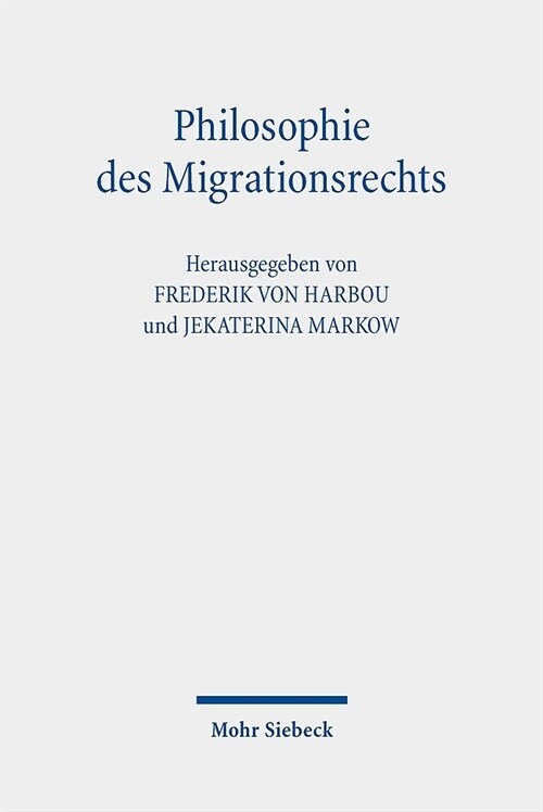 Philosophie Des Migrationsrechts (Paperback)