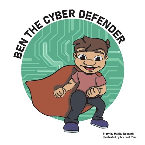 Ben the Cyber Defender (Paperback)