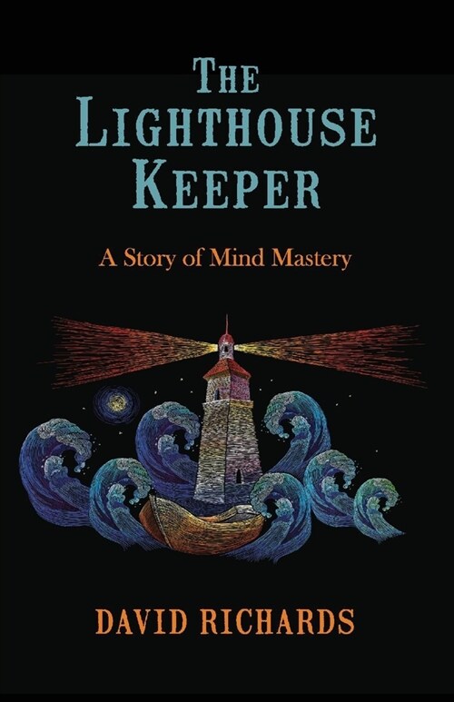 The Lighthouse Keeper: A Story of Mind Mastery (Paperback)