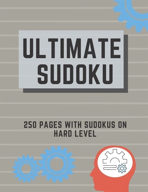 Ultimate Sudoku: 200 Extremely Hard Sudokus Large Print Pages With Solutions (Paperback)