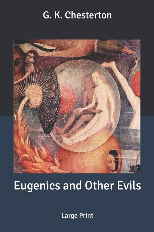 Eugenics and Other Evils: Large Print (Paperback)