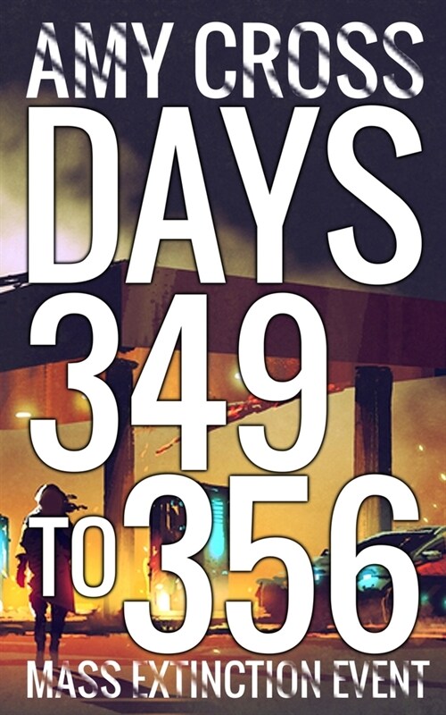 Days 349 to 356 (Paperback)