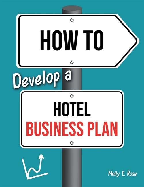 How To Develop A Hotel Business Plan (Paperback)