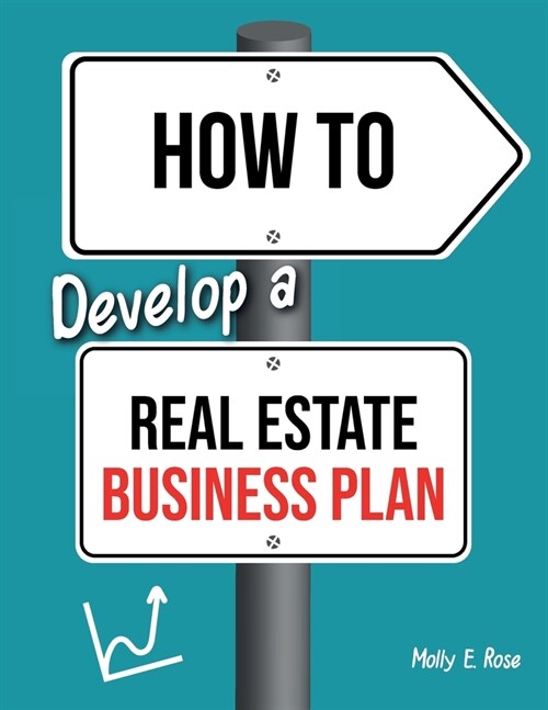 How To Develop A Real Estate Business Plan (Paperback)