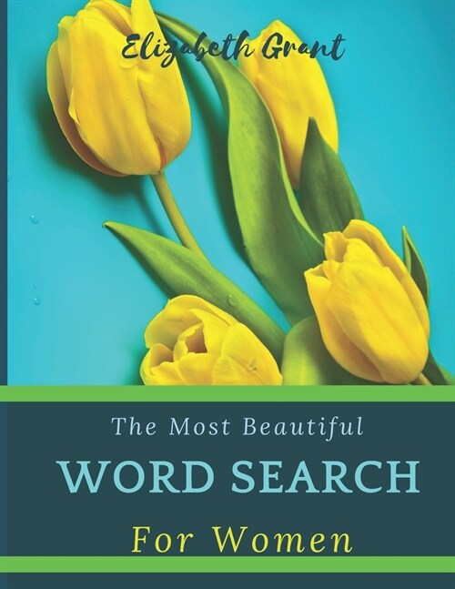 The Most Beautiful Word Search For Women: The Most Beautiful Word Search For Women / 40 Large Print Puzzle Word Search / Special Gift For Every Woman (Paperback)