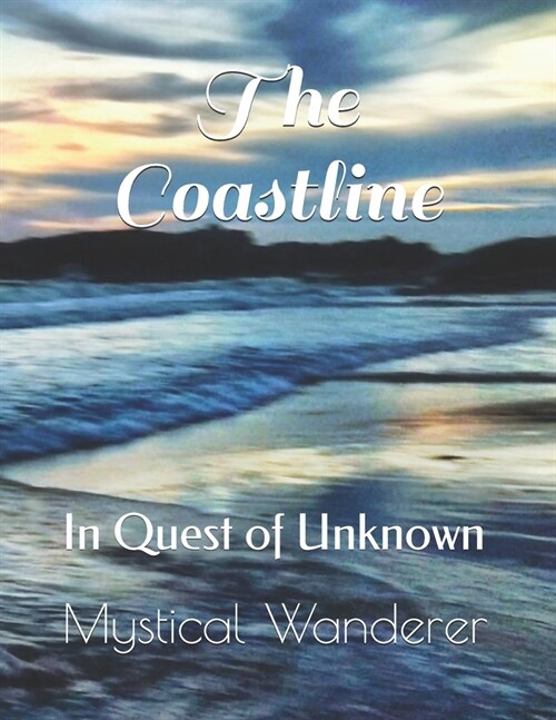 The Coastline: In Quest of Unknown (Paperback)