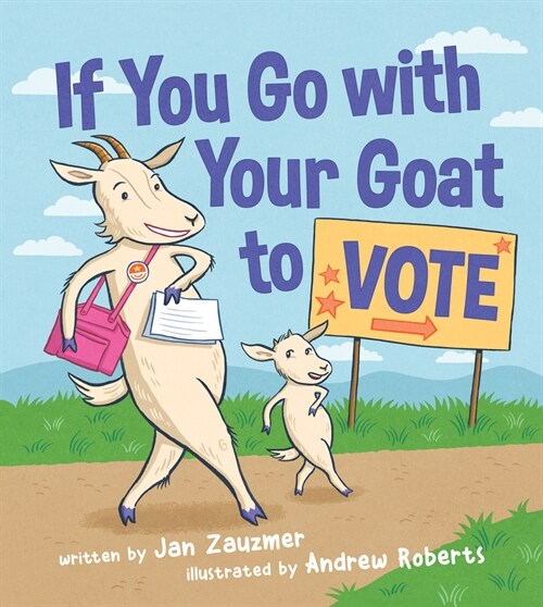 If You Go with Your Goat to Vote (Hardcover)