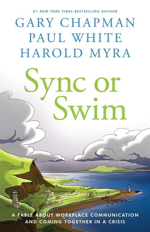 Sync or Swim: A Fable about Improving Workplace Culture and Communication (Paperback)