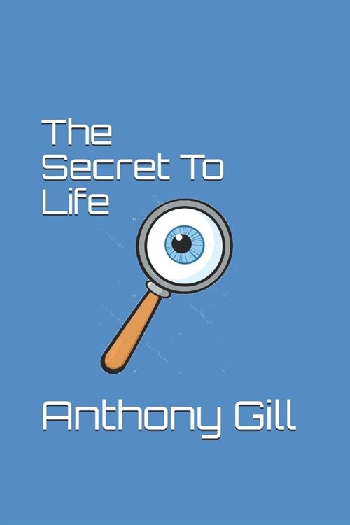 The Secret To Life (Paperback)