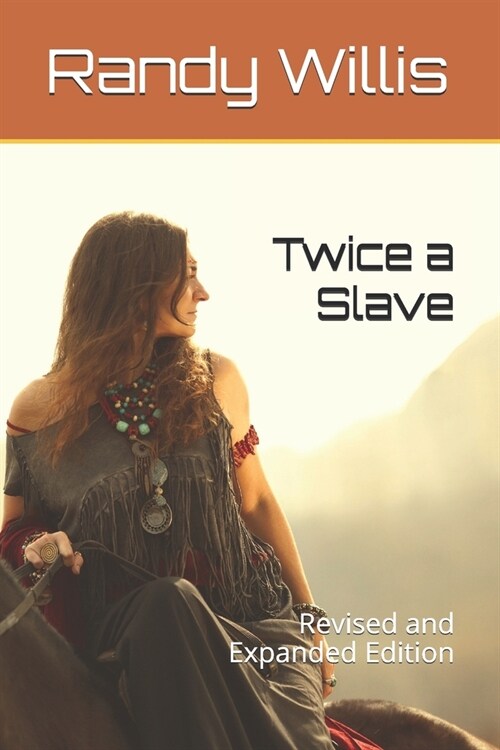 Twice a Slave: Revised and Expanded Edition (Paperback)