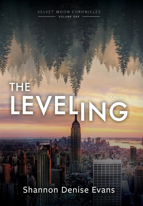 Velvet Moon Chronicles: The Leveling (Hardcover)