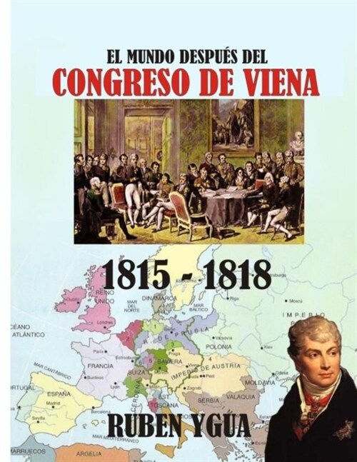 El Mundo Despu? del Congreso de Viena: 1815-1818 (Paperback)