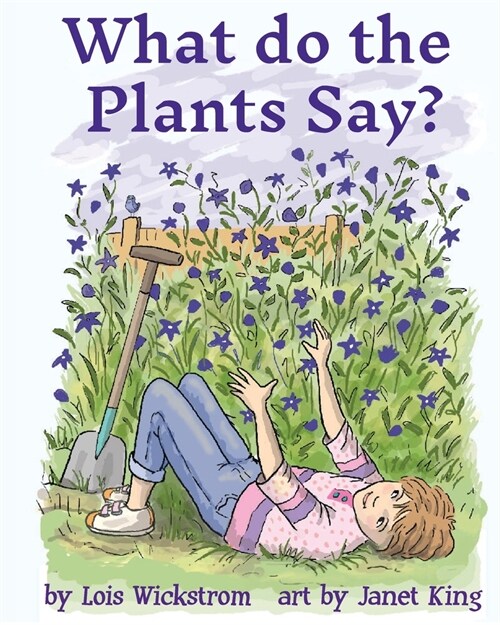What Do the Plants Say? (paperback 8x10) (Paperback)
