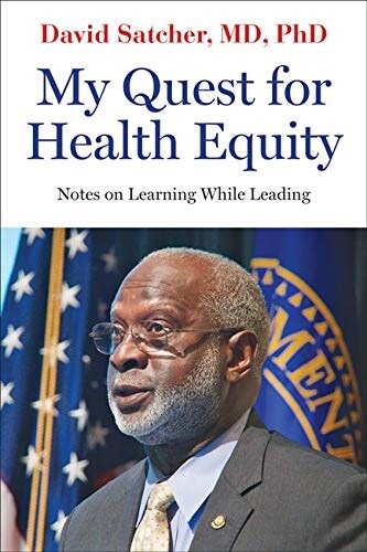 My Quest for Health Equity: Notes on Learning While Leading (Hardcover)