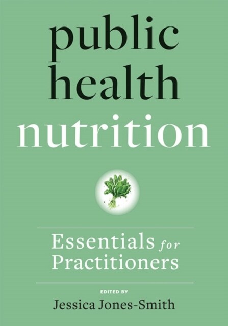 Public Health Nutrition: Essentials for Practitioners (Paperback)