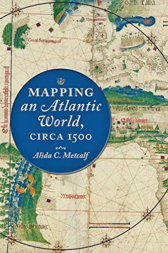 Mapping an Atlantic World, Circa 1500 (Hardcover)