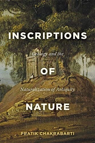 Inscriptions of Nature: Geology and the Naturalization of Antiquity (Hardcover)