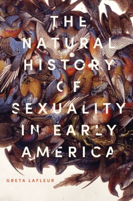 The Natural History of Sexuality in Early America (Paperback)
