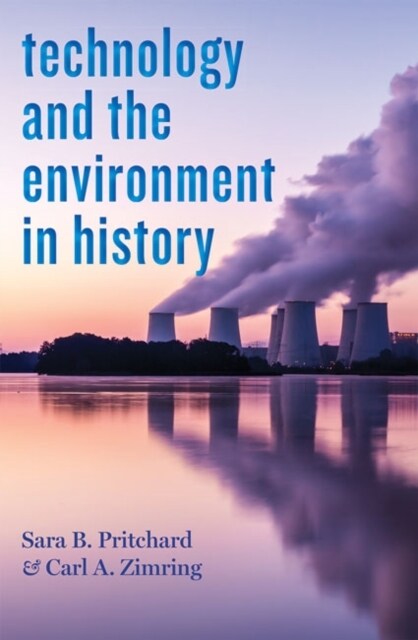 Technology and the Environment in History (Paperback)