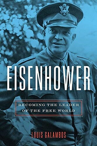 Eisenhower: Becoming the Leader of the Free World (Paperback)