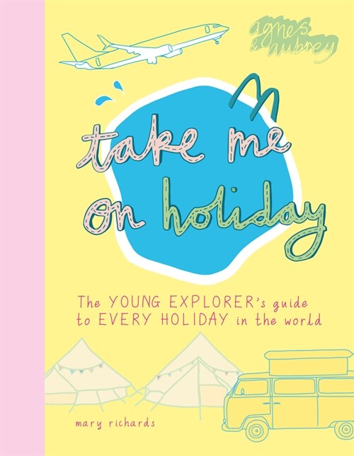 Take Me on Vacation: The Young Explorers Guide to Every Vacation in the World (Paperback)