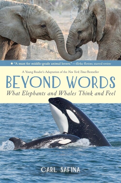 Beyond Words: What Elephants and Whales Think and Feel (a Young Readers Adaptation) (Paperback)