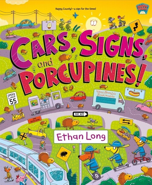 Cars, Signs, and Porcupines!: Happy County Book 3 (Hardcover)
