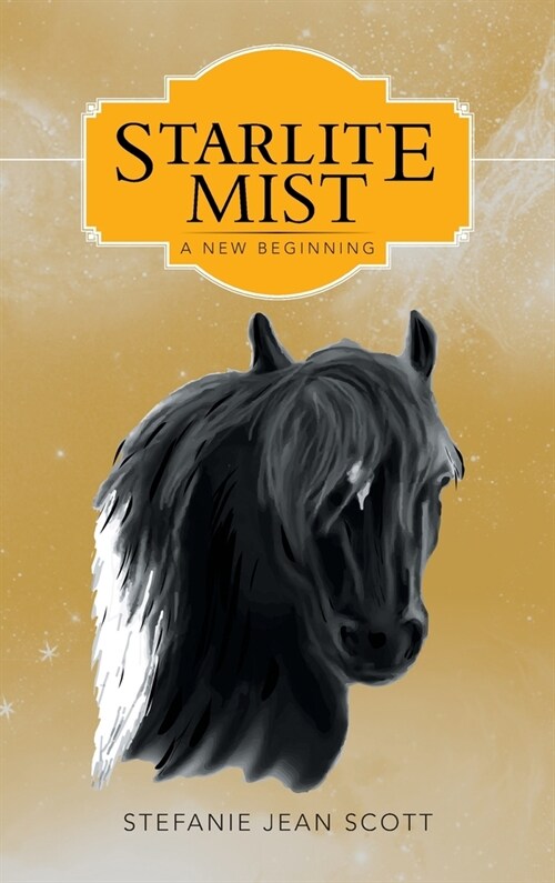 Starlite Mist: A New Beginning (Hardcover)