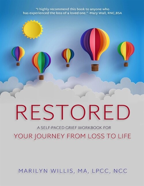 Restored: A Self-Paced Grief Workbook for Your Journey From Loss to Life (Paperback)