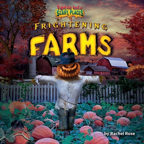 Frightening Farms (Library Binding)