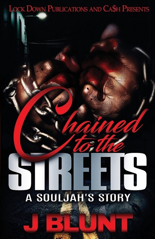 Chained to the Streets: A Souljahs Story (Paperback)