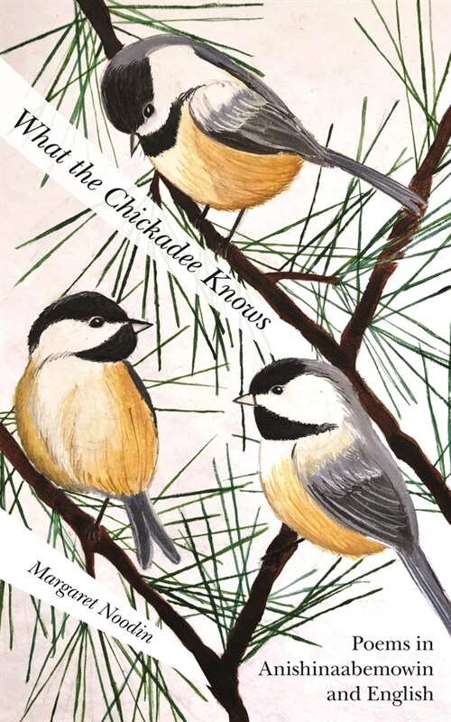 What the Chickadee Knows (Paperback)