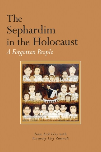 The Sephardim in the Holocaust: A Forgotten People (Paperback)
