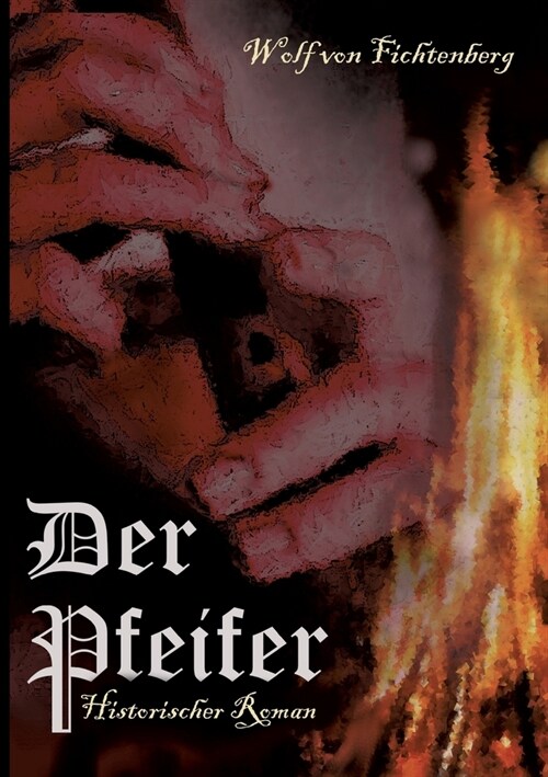 Der Pfeifer: Historischer Roman (Paperback)