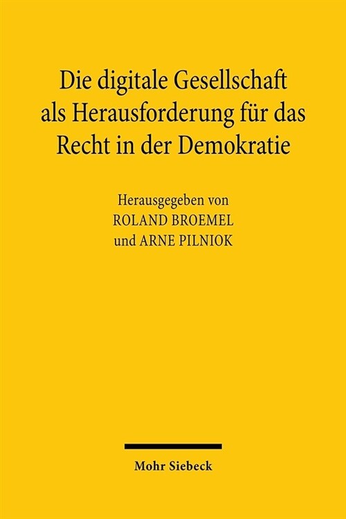 Die Digitale Gesellschaft ALS Herausforderung Fur Das Recht in Der Demokratie (Paperback)