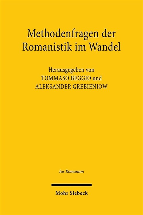 Methodenfragen Der Romanistik Im Wandel: Paul Koschakers Vermachtnis 80 Jahre Nach Seiner Krisenschrift (Paperback)