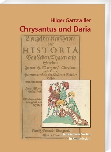Hilger Gartzwiller: Chrysantus Und Daria (Paperback)