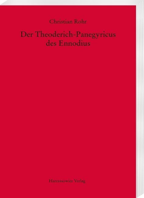 Der Theoderich-Panegyricus Des Ennodius (Hardcover)
