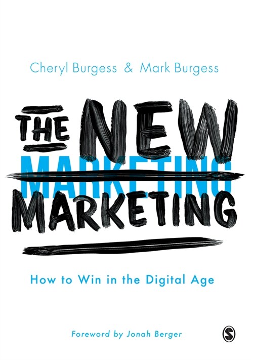 The New Marketing : How to Win in the Digital Age (Hardcover)