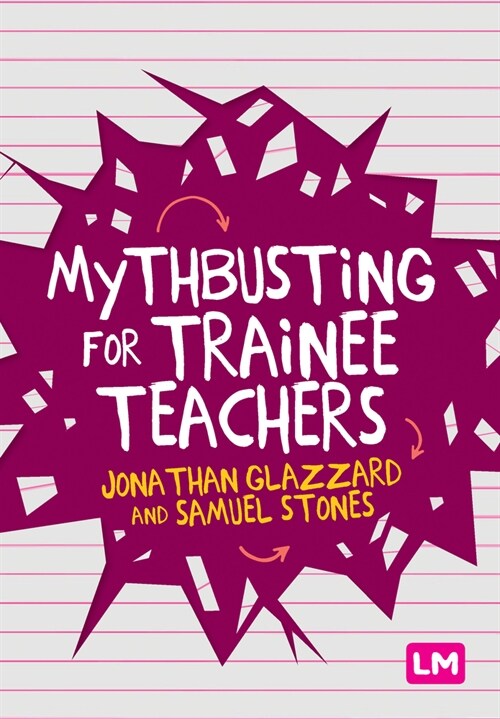 Mythbusting for Trainee Teachers (Paperback)