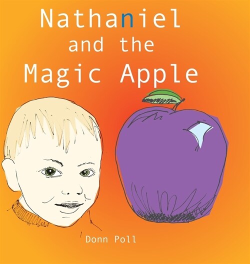 Nathaniel and the Magic Apple (Hardcover)